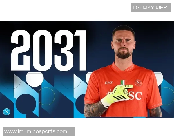 那不勒斯宣布与替补门将孔蒂尼续约至2031年展现球队长期规划 那不勒斯宣布与替补门将孔蒂尼续约至2031年展现球队长期规划